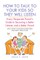 How to Talk to Your Kids so They Will Listen
