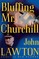 Bluffing Mr. Churchill