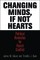 Changing Minds, If Not Hearts