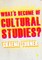 What's Become of Cultural Studies?