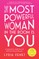 The Most Powerful Woman in the Room Is You