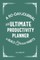 The Ultimate Productivity Planner