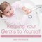 Keeping Your Germs to Yourself A Children's Disease Book (Learning About Diseases)