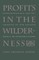 Profits in the Wilderness