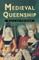 Medieval Queenship