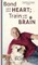 Bond With Your Heart; Train With Your Brain
