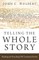 Telling the Whole Story