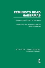 Feminists Read Habermas (Rle Feminist Theory) Feminists Read Habermas (Rle Feminist Theory)