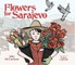Flowers for Sarajevo