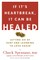 If It's Heartbreak, It Can Be Healed