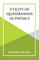 Utility Of Quaternions In Physics