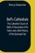 Bell'S Cathedrals; The Cathedral Church Of Wells; A Description Of Its Fabric And A Brief History Of The Episcopal See
