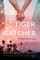The Tiger Catcher