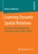 Learning Dynamic Spatial Relations