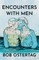 Encounters with Men