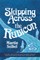 Skipping across the Rubicon
