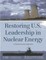 Restoring U.S. Leadership in Nuclear Energy