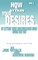 How to Attain Your Desires by Letting Your Subconscious Mind Work for You, Volume 1