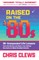 Raised on the '80s