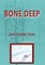 Bone Deep