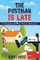 The Postman is Late