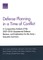 Defense Planning in a Time of Conflict