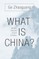 What Is China?