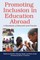 Promoting Inclusion in Education Abroad