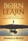 BORN to LEARN