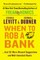 When to Rob a Bank