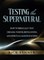 Testing the Supernatural