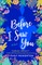 Before I Saw You