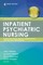 Inpatient Psychiatric Nursing, Second Edition
