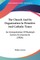The Church And Its Organization In Primitive And Catholic Times