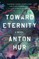 Toward Eternity