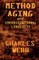 Method Aging and Improvisational Longevity