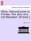 When Valmond Came to Pontiac. the Story of a Lost Napoleon. [A Novel.]
