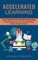 Accelerated Learning