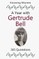 A Year with Gertrude Bell