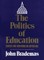 The Politics of Education