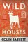 Wild Houses