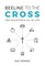 Beeline to the Cross