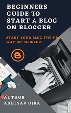 Beginners Guide To Start A Blog On Blogger Beginners Guide To Start A Blog On Blogger