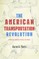 The American Transportation Revolution