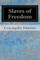 Slaves of Freedom