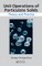 Unit Operations of Particulate Solids