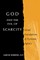 God and the Evil of Scarcity