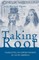 Taking Root