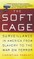 The Soft Cage
