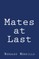 Mates at Last